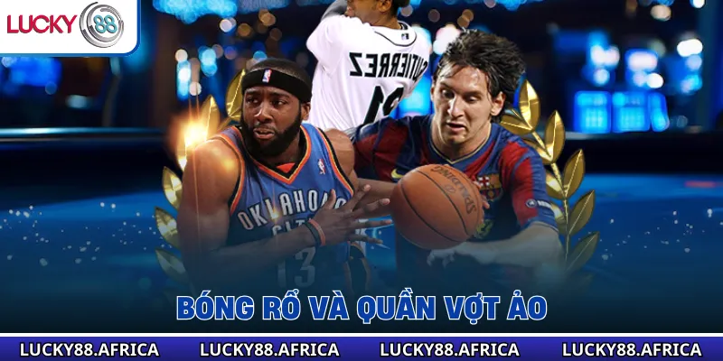 Bóng rổ và quần vợt ảo