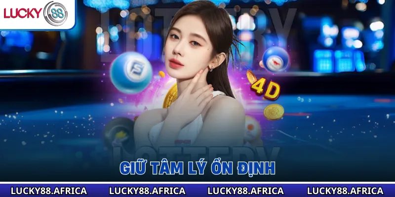 Giữ tâm lý ổn định 