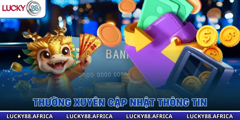 Thường xuyên cập nhật thông tin 